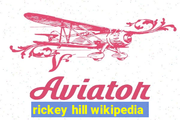 rickey hill wikipedia